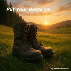 Put Your Boots On