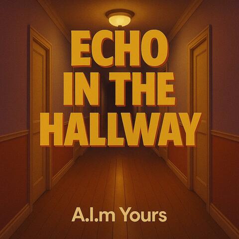 Echo in the Hallway