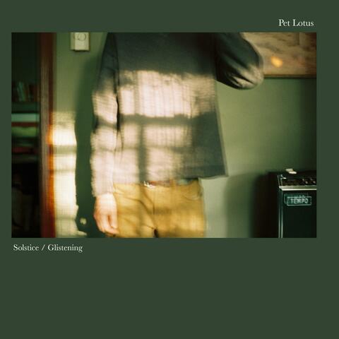 Solstice / Glistening