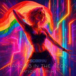 Dancing In The Neon (Pride Remix)