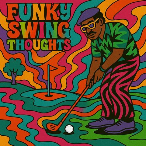 Funky Swing Thoughts