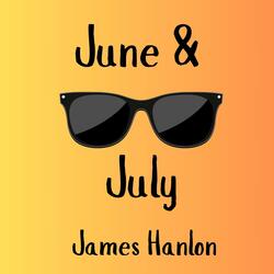 June and July