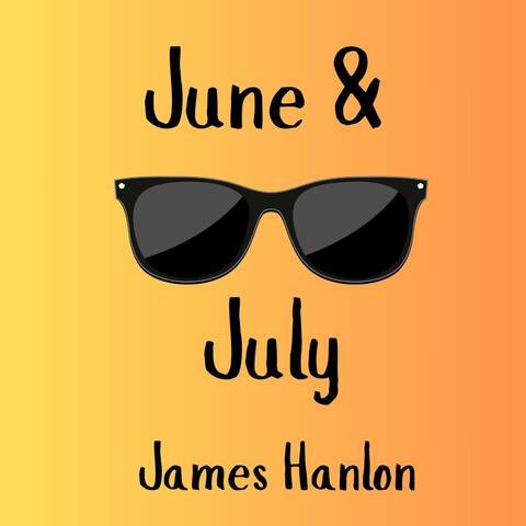 June and July