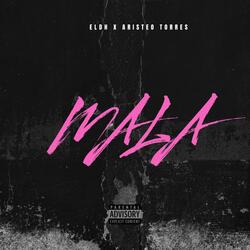 Mala (feat. Aristeo Torres)