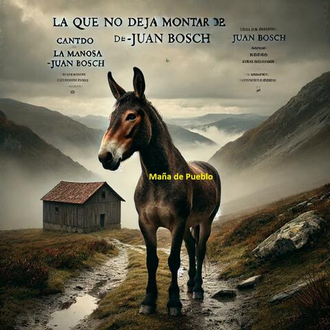 1. La que no se deja Montar (Maña de Pueblo - Cantando La Mañosa de Juan Bosch)