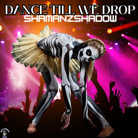 Dance Till We Drop