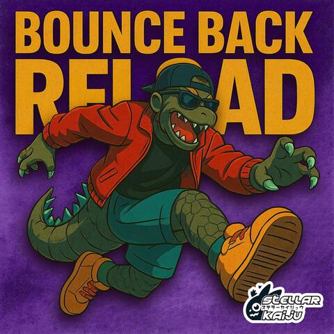 Bounce Back. Reload