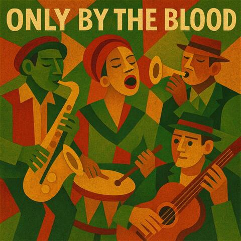 Only by The Blood