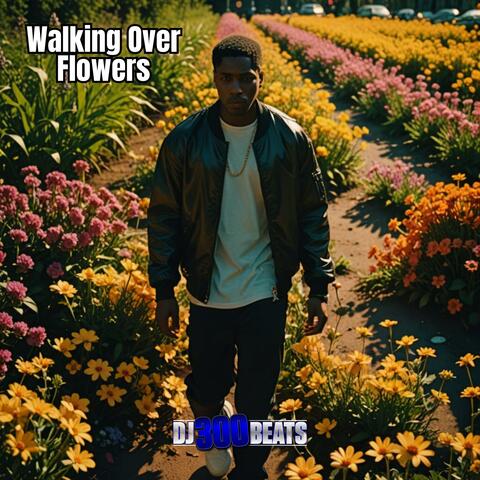 Walking Over Flowers