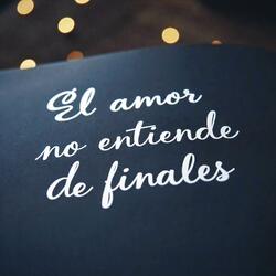 El amor no entiende de finales