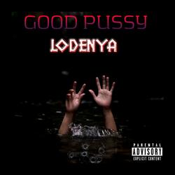 GOOD PUSSY