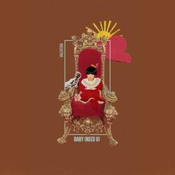 BABY (NEED YOU) (feat. Shaynestartedit)
