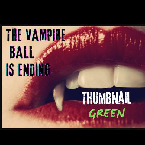 The Vampire Ball Is Ending