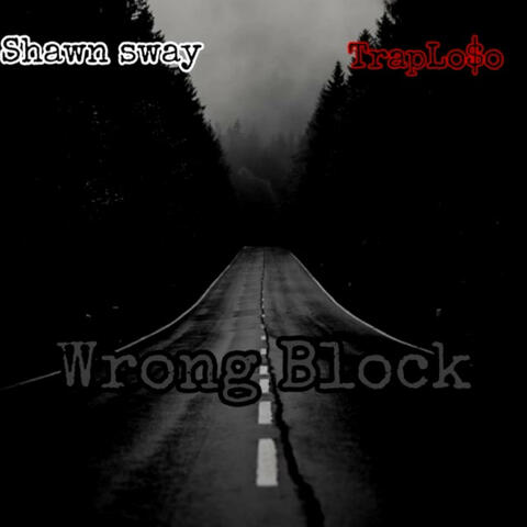 Wrong Block (feat. TrapLoso)