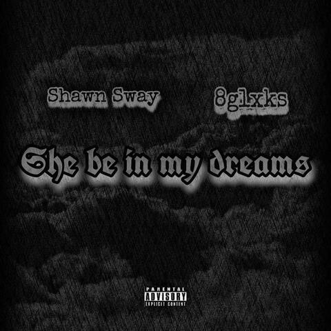 She Be In My Dreams (feat. OmgTrey & Ressy)