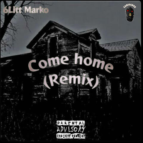 Come Home (Remix)
