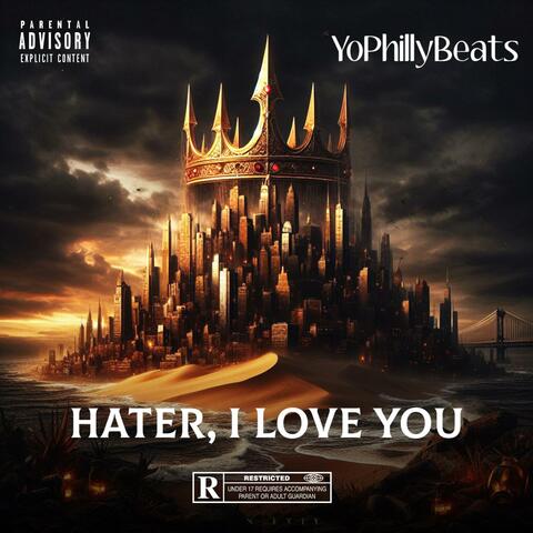 Hater, I Love You