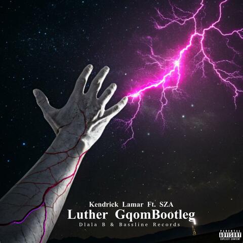 Luther (feat. Bassline Records) [GqomBootleg]