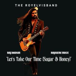 Let’s Take Our Time Sugar & Honey