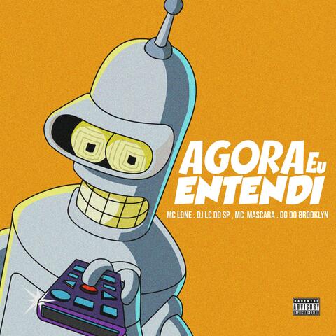 Agora Eu Entendi (feat. DJ LC DO SP OFICIAL, Mc Mascara & DG DO BROOKLYN)