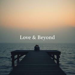 Love & Beyond (Intro)