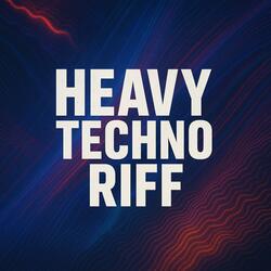 HEAVY TECHNO RIFF