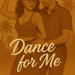 Dance For Me
