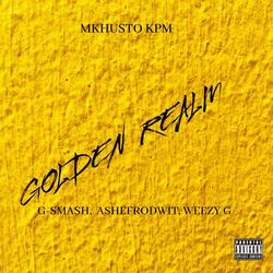 Golden Realm (feat. G-Smash, Ashfrodwitt & Weezy G)