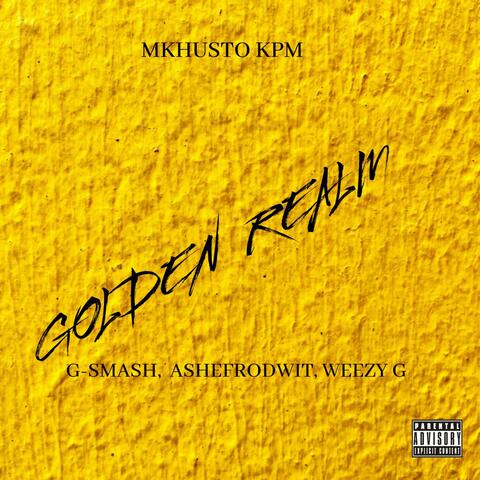 Golden Realm (feat. G-Smash, Ashfrodwitt & Weezy G)