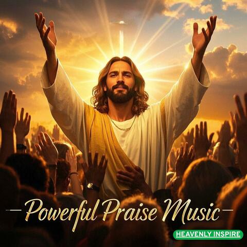 Powerful Praise Music