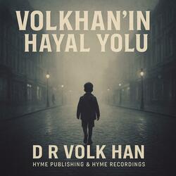 Volkhan’ın Hayal Yolu