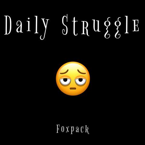 Daily Struggle