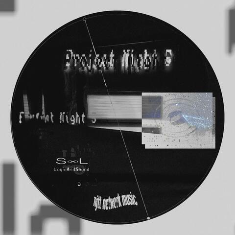 Night 5 / Project Night 5