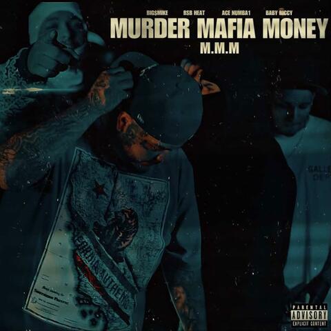 Murder Mafia Money (feat. B$B Heat, Ace Numba1 & Baby Riccy)