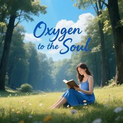 Oxygen to the Soul