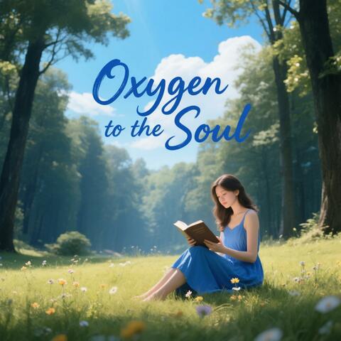 Oxygen to the Soul