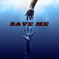 SAVE ME