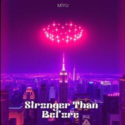 Stronger Than Before