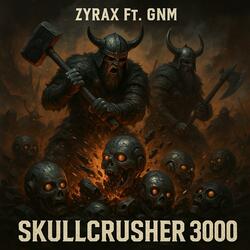 Skullcrusher 3000 (feat. G.N.M)