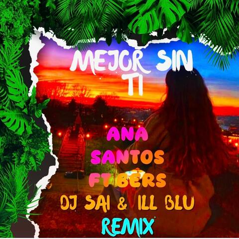 Mejor Sin Ti (feat BERS) [DJ Sai & ILL Blu Remix]