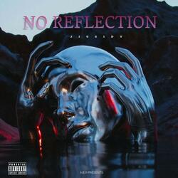 No Reflection