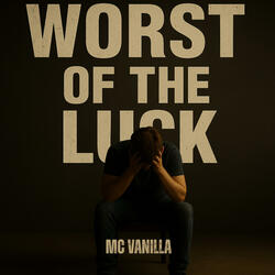 Worst of the luck