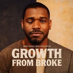 Growth From Broke