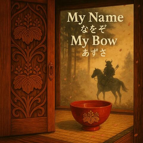 My Name, My Bow