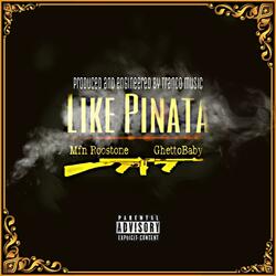 Like Pinata (feat. Ghettobaby)