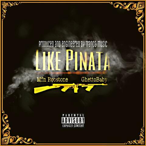 Like Pinata (feat. Ghettobaby)