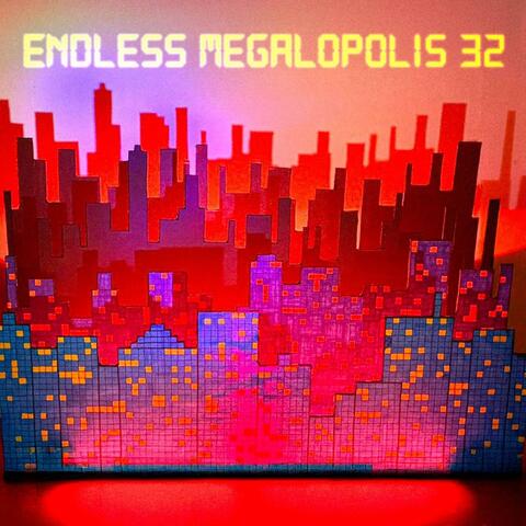 Endless Megalopolis 32