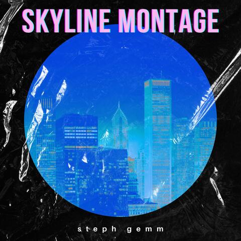 SKYLINE MONTAGE