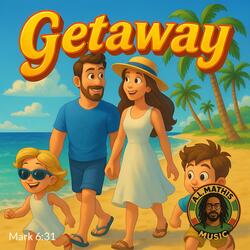 Getaway