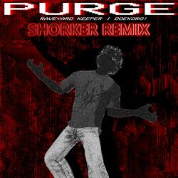 PURGE (feat. DOEKORO!) (SHORKER Remix)